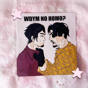 WDYM No Homo? Print